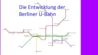 Die Entwicklung des Berliner U-Bahn-Netzes [HD]