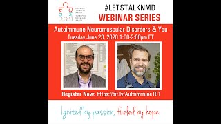 #LetsTalkNMD Webinar Series - Autoimmune Neuromuscular Disorders & You