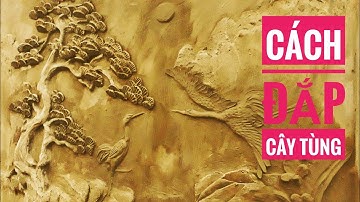 How to beautify cement walls | Cách đắp tứ quý tùng trúc cúc mai, đắp cây tùng