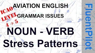 Aviation English. Grammar Issues - Stress Patterns. ICAO 5. FluentPilot.RU