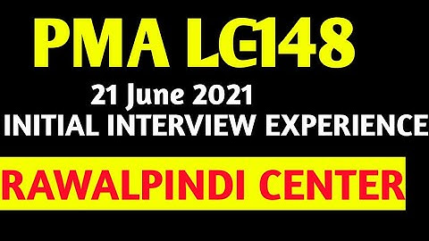 || PMA LC-148 || INTERVIEW EXPERIENCE |  RAWALPINDI CENTER | | 21 June 2021 | ARMY INITIAL TEST