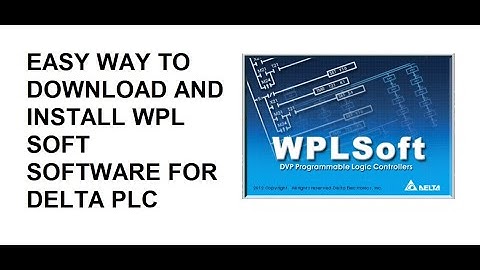 HOW TO DOWNLOAD AND INSTALL WPL SOFT | DELTA PLC | PLC PROGRAMMING