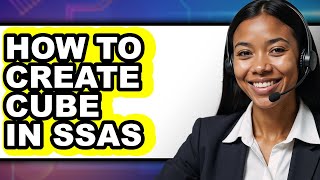 How to Create Cube in Ssas (only Way)