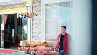 Thomas DJ - Kenangan Naso Tarlupahon (Official Music Video) Lagu Tapsel Terbaru