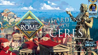 Foundations of Rome: Gardens of Ceres Solo Play w/ Robert Geistlinger