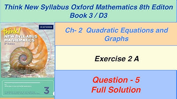 Exercise 2A Question - 5,  Oxford New Syllabus Mathematics 8th edition Book 3 | By Sir GHAZALI