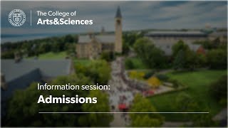 Cornell University College of Arts & Sciences Info Session Part 4: Admissions