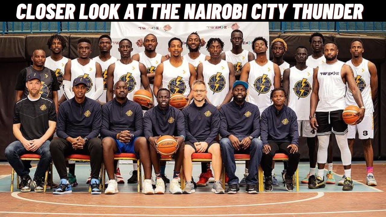 A Closer Look At The Nairobi City Thunder / Twende Basketball - Kenyan Basketball