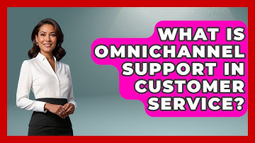 What Is Omnichannel Support in Customer Service? | Customer First Leadership News