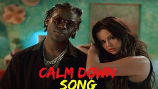 Baby Calm Down Full Song HD | Calm Down Song | Selena Gomez & Rema  Video 2023