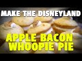 Make the Disney California Adventure Food &amp; Wine Festival Apple Bacon Whoopie Pie