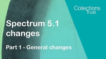Bitesize videos | Spectrum 5.1 changes - Part 1: General changes