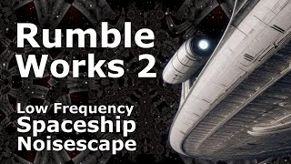 Rumble Works 2 Low Frequency Spaceship Noise Ambient