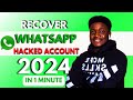 How To Recover Hacked Whatsapp Account | 2024 Updated