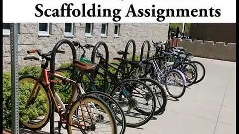 Scaffolding Assignments