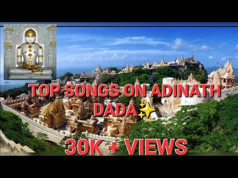 Adinath Dada Songs Mixup Adinath Dada Top Songs  jinshashan  dada  viral  jain  shatrunjay