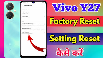 how to reset vivo y27, vivo y27 reset kaise kare