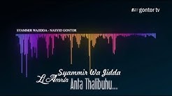 Syammir Wajidda - Nasyid Gontor - Official Audio and Lyric  - Durasi: 4:14. 