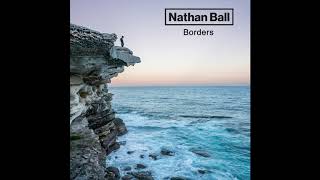 Video thumbnail of "Nathan Ball - Borders"