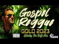 Gospel Reggae Gold 2023 | Strictly The Best Mix | DJ Tinashe | 62 Exclusive tracks blazing🔥