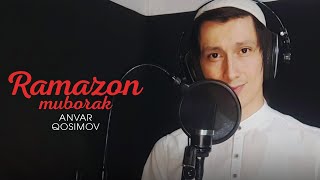 Anvar Qosimov - Ramazon Muborak | Анвар Косимов - Рамазон Муборак