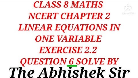Q. 6 Solve From Chapter 2 LINEAR EQUATIONS IN ONE VARIABLE Ex. 2.2 Class 8 Maths/ The Abhishek Sir