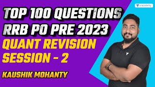 Top 100 Questions - Set 2 [RRB PO Pre 2023] Revision Series with Kaushik Mohanty