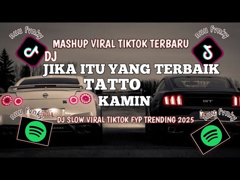 DJ JIKA ITU YANG TERBAIK X TATTO X KAMIN🎵 SOUND VIRAL DI TIKTOK TERBARU 🔥🤯