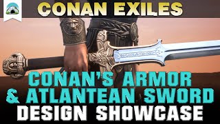 Conan’s Royal Armor & Atlantean Sword - Showcase | Conan Exiles