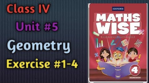 Class 4#unit#5#Geometry#exercise#1-4#math wise revised edition 