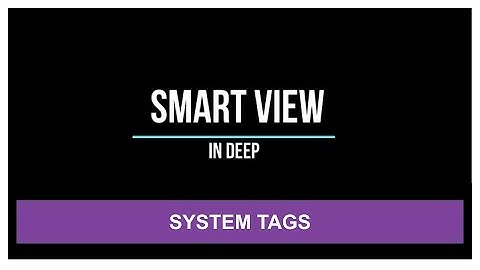 2. Adisra SmartView Course - System Tags