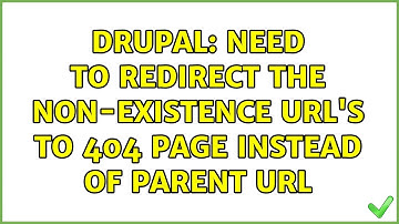 Drupal: Need to redirect the non-existence URL
