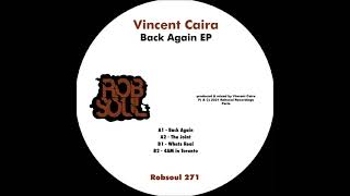 Vincent Caira - Back Again EP - Back Again (Robsoul)