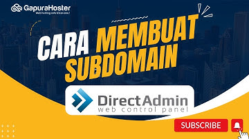 Panduan cara membuat sub domain di directadmin