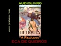 A Relíquia  (Audiolivro), de Eça de Queirós (Outra versão na descrição)