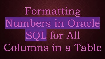 Formatting Numbers in Oracle SQL for All Columns in a Table