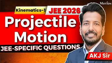 🎯 JEE 2026: Kinematics-1 Projectile Motion Explained | SCORE BOOSTER | AKJ Sir