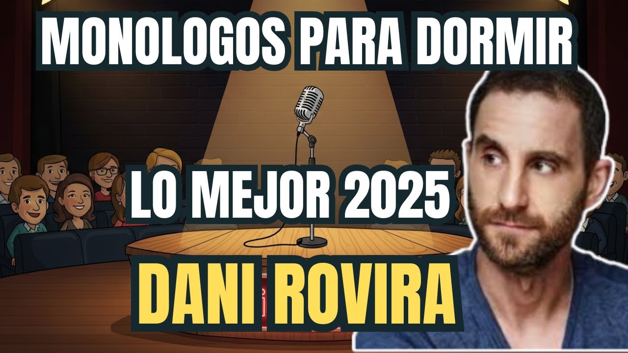 Dani Rovira | Monólogos Para Dormir y Relajarse (2025)