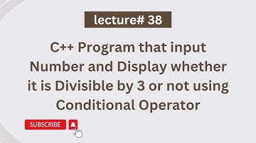 C++ Program that show whether Number is Divisible by 3 or not using Conditional Operator #foryou  #c