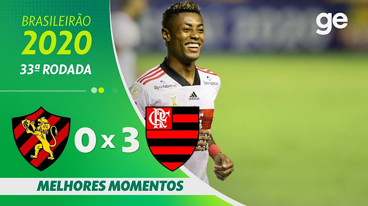 SPORT 0 X 3 FLAMENGO | MELHORES MOMENTOS | 33ª RODADA BRASILEIRÃO 2020 | ge.globo