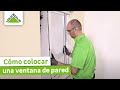 Cómo colocar una ventana de pared (Leroy Merlin)