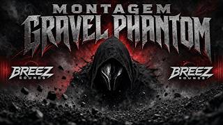 MONTAGEM GRAVEL PHANTOM 👻 | Brazilian Phonk | Aggressive Drift Phonk | BreezSounds