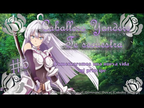 Caballera Yandere te secuestra Parte 5 (Roleplay) [Dulce, Dominante, Bosque, Galope, Pasos] [F4M]