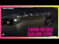 Elreann- Türkiyede Motorcu Kazalarını Izliyor @Traffic.Channel