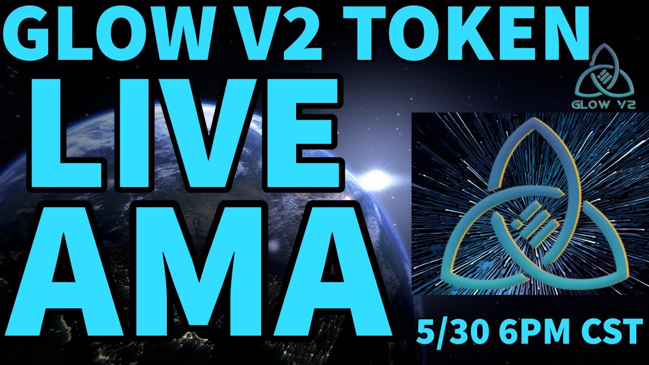 GLOW V2 LIVE SPACE AMA HUGE NEWS