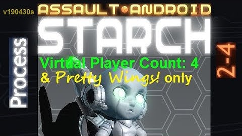 Assault Android Cactus: (Accelerate-only) Starch vs. (VPC4) Process S+