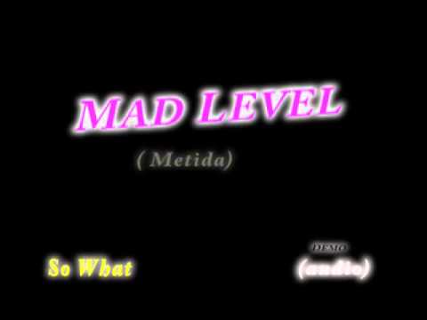 Mad Level - Metida