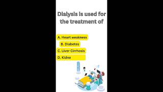 Dialysis is used for the treatment of #ScienceFacts #BiologyFacts#IndiaGK #gk#kidneyfailure