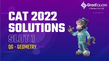 CAT 2022 -  Slot 1 - QA 6 - Geometry by GradSquare Mentor Mr. Kushal Bohra