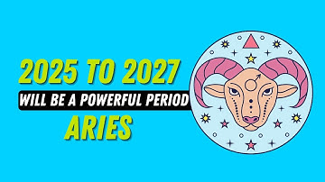 Aries, 2025 - 2027 Will Elevate Your Life: Here’s How!